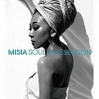 ＭＩＳＩＡ「 ＭＩＳＩＡ　ＳＯＵＬ　ＪＡＺＺ　ＳＥＳＳＩＯＮ」