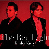 ＫｉｎＫｉ　Ｋｉｄｓ 「Ｔｈｅ　Ｒｅｄ　Ｌｉｇｈｔ」