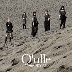 Ｑ’ｕｌｌｅ「ＤＲＹ　ＡＩ」