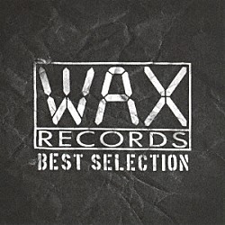 （Ｖ．Ａ．） ＩＮＵ ＴＨＥ　ＳＴＡＬＩＮ ＴＨＥ　ＳＴＡＲ　ＣＬＵＢ ＦＲＩＣＴＩＯＮ ＣＨＩＫＯ　ＨＩＧＥ Ｅ．Ｄ．Ｐ．Ｓ 恒松正敏「ＷＡＸ　ＲＥＣＯＲＤＳ　ＢＥＳＴ　ＳＥＬＥＣＴＩＯＮ」