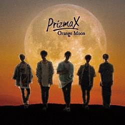 ＰｒｉｚｍａＸ「Ｏｒａｎｇｅ　Ｍｏｏｎ」