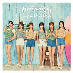 Ａｐｉｎｋ「もっとＧＯ！ＧＯ！」