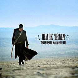 長渕剛「ＢＬＡＣＫ　ＴＲＡＩＮ」