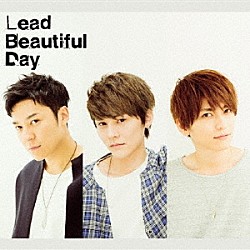 Ｌｅａｄ「Ｂｅａｕｔｉｆｕｌ　Ｄａｙ」