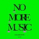 ＯＫＡＭＯＴＯ’Ｓ「ＮＯ　ＭＯＲＥ　ＭＵＳＩＣ」