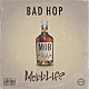 ＢＡＤ　ＨＯＰ「Ｍｏｂｂ　Ｌｉｆｅ」