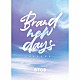 ＢＴＯＢ「Ｂｒａｎｄ　ｎｅｗ　ｄａｙｓ　～どんな未来を～」