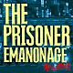 ＴＨＥ　ＰＲＩＳＯＮＥＲ「ＥＭＡＮＯＮＡＧＥ　名もなき世代」