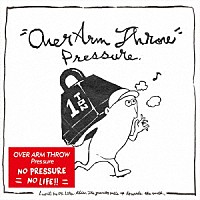 ＯＶＥＲ　ＡＲＭ　ＴＨＲＯＷ「 Ｐｒｅｓｓｕｒｅ」