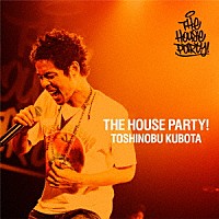 久保田利伸「 ３周まわって素でＬｉｖｅ！～ＴＨＥ　ＨＯＵＳＥ　ＰＡＲＴＹ！～」