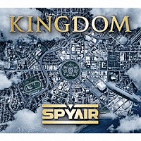 ＳＰＹＡＩＲ「 ＫＩＮＧＤＯＭ」