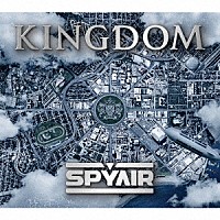 ＳＰＹＡＩＲ「 ＫＩＮＧＤＯＭ」