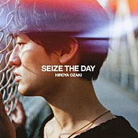 尾崎裕哉「 ＳＥＩＺＥ　ＴＨＥ　ＤＡＹ」