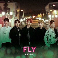 ＵＫＩＳＳ「 ＦＬＹ」