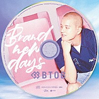 ＢＴＯＢ「 Ｂｒａｎｄ　ｎｅｗ　ｄａｙｓ　～どんな未来を～」