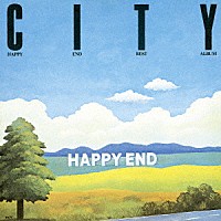 はっぴいえんど「 ＣＩＴＹ／ＨＡＰＰＹ　ＥＮＤ　ＢＥＳＴ　ＡＬＢＵＭ」