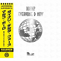 ＤＩＮＡＲＹ　ＤＥＬＴＡ　ＦＯＲＣＥ「 ＥＶＥＲＹＯＮＥ　Ｄ　ＮＯＷ」