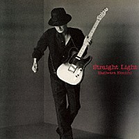 萩原健一「 Ｓｔｒａｉｇｈｔ　Ｌｉｇｈｔ」