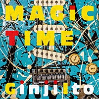 伊藤銀次「 ＭＡＧＩＣ　ＴＩＭＥ」