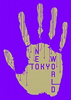 ＣＲＡＺＹＢＯＹ「 ＮＥＯＴＯＫＹＯ　ＷＯＲＬＤ」