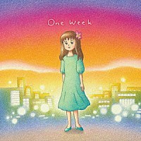 （オムニバス）「 Ｏｎｅ　Ｗｅｅｋ」