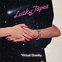 ＬＵＣＫＹ　ＴＡＰＥＳ「 Ｖｉｒｔｕａｌ　Ｇｒａｖｉｔｙ」