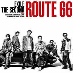 ＥＸＩＬＥ　ＴＨＥ　ＳＥＣＯＮＤ「Ｒｏｕｔｅ　６６」