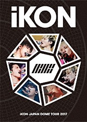 ｉＫＯＮ「ｉＫＯＮ　ＪＡＰＡＮ　ＤＯＭＥ　ＴＯＵＲ　２０１７」