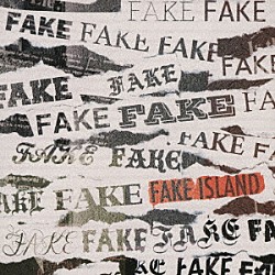 ＦＡＫＥ　ＩＳＬＡＮＤ「ＦＡＫＥ　ＩＳＬＡＮＤ」