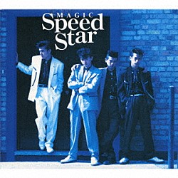 ＭＡＧＩＣ「Ｓｐｅｅｄ　Ｓｔａｒ」