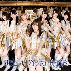 ＲＥＡＤＹ　ＴＯ　ＫＩＳＳ「ＲＥＡＤＹ　ＴＯ　ＫＩＳＳ」