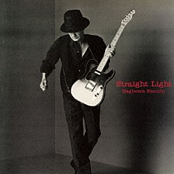 萩原健一「Ｓｔｒａｉｇｈｔ　Ｌｉｇｈｔ」