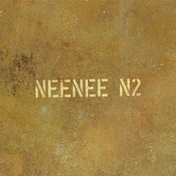 ＮＥＥＮＥＥ「Ｎ２」