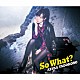 田所あずさ「Ｓｏ　Ｗｈａｔ？」