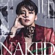 インス「ＮＡＫＥＤ」