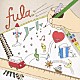 ｆｕｌａ「ノート」