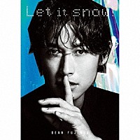 ＤＥＡＮ　ＦＵＪＩＯＫＡ「 Ｌｅｔ　ｉｔ　ｓｎｏｗ！」