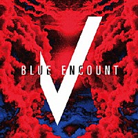 ＢＬＵＥ　ＥＮＣＯＵＮＴ「 ＶＳ」