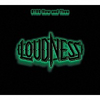 ＬＯＵＤＮＥＳＳ「 ８１８６　Ｎｏｗ　ａｎｄ　Ｔｈｅｎ」