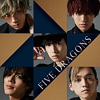 龍雅「 ＦＩＶＥ　ＤＲＡＧＯＮＳ」