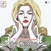 （クラシック）「 “ＣｌａｓｓｉｃａＬｏｉｄ”　ｐｒｅｓｅｎｔｓ　ＯＲＩＧＩＮＡＬ　ＣＬＡＳＳＩＣＡＬ　ＭＵＳＩＣ　Ｎｏ．４」