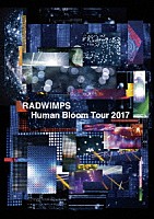 ＲＡＤＷＩＭＰＳ「 ＲＡＤＷＩＭＰＳ　ＬＩＶＥ　ＤＶＤ　Ｈｕｍａｎ　Ｂｌｏｏｍ　Ｔｏｕｒ　２０１７」