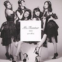 ｐｒｅｄｉａ「 Ｍｓ．Ｆｒｏｎｔｉｅｒ」