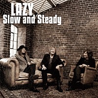 ＬＡＺＹ「 Ｓｌｏｗ　ａｎｄ　Ｓｔｅａｄｙ」