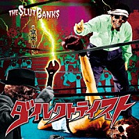 ＴＨＥ　ＳＬＵＴ　ＢＡＮＫＳ「 ダイレクトテイスト」