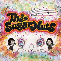 Ｔｈｅ　Ｓｕｇａｒ　Ｎｕｔｓ「 Ｔｈｅ　Ｓｕｇａｒ　Ｎｕｔｓ」