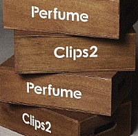 Ｐｅｒｆｕｍｅ「 Ｐｅｒｆｕｍｅ　Ｃｌｉｐｓ　２」