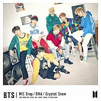 ＢＴＳ（防弾少年団）「 ＭＩＣ　Ｄｒｏｐ／ＤＮＡ／Ｃｒｙｓｔａｌ　Ｓｎｏｗ」