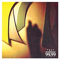 ９９．９９（フォー・ナイン）「 モア・オブ・９９．９９」