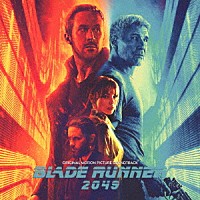 （オリジナル・サウンドトラック）「 ブレードランナー　２０４９」